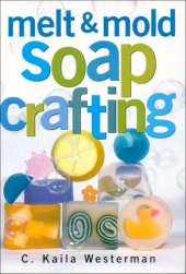 book Melt and Mold Soap Crafting