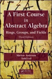 book A First Course in Abstract Algebra: Rings, Groups, and Fields, Third Edition