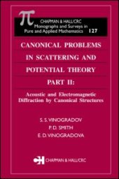 book Canonical Problems in Scattering and Potential Theory Part II: Acoustic and Electromagnetic Diffraction by Canonical Structures