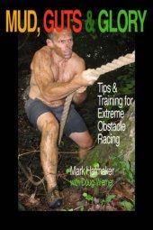 book Mud, guts & glory: tips & training for extreme obstacle racing