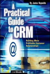 book A Practical Guide to CRM: Building More Profitable Customer Relationships