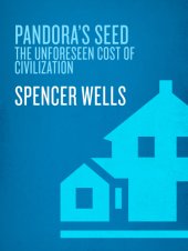 book Pandora's seed: the unforeseen cost of civilization