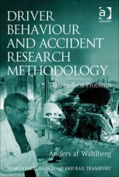 book Driver Behaviour and Accident Research Methodology: Unresolved Problems