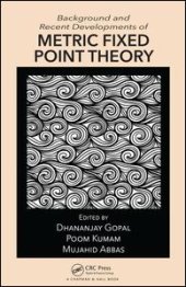 book Background and Recent Developments of Metric Fixed Point Theory