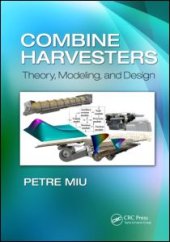 book Combine Harvesters: Theory, Modeling, and Design