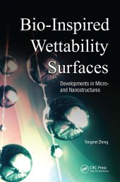 book Bio-Inspired Wettability Surfaces: Developments in Micro- and Nanostructures