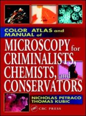 book Color Atlas and Manual of Microscopy for Criminalists, Chemists, and Conservators