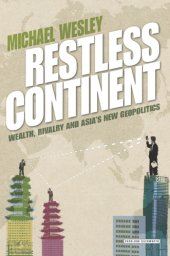 book Restless Continent: Wealth, Rivalry and Asia's New Geopolitics