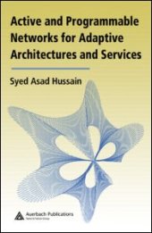 book Active and Programmable Networks for Adaptive Architectures and Services