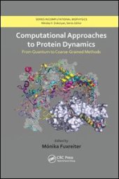 book Computational Approaches to Protein Dynamics: From Quantum to Coarse-Grained Methods