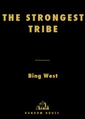 book The strongest tribe: war, politics, and the endgame in Iraq