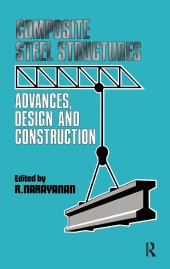 book Composite Steel Structures: Advances, design and construction