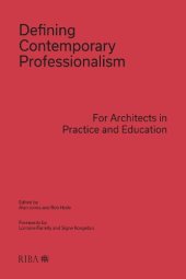 book Defining Contemporary Professionalism: For Architects in Practice and Education