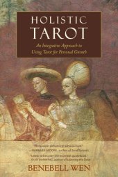 book Holistic tarot: an integrative approach to using tarot for personal growth