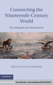 book Connecting the nineteenth-century world: the telegraph and globalization