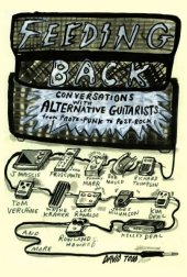 book Feeding back: conversations with alternative guitarists from proto-punk to post-rock