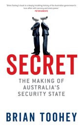 book Secret: the making of Australia's security state