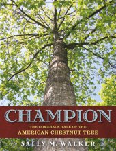 book Champion: the comeback tale of the American chestnut tree