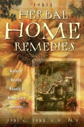 book Jude's Herbal Home Remedies: Natural Health, Beauty & Home-Care Secrets