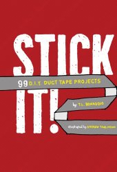 book Stick it!: 99 D.I.Y. duct tape projects