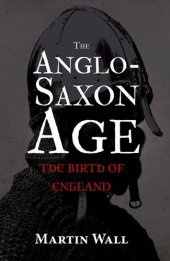 book The Anglo-Saxon Age: The Birth of England