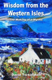 book Wisdom for the Western Isles: the making of a mystic