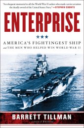 book Enterprise: America's fightingest ship and the men who helped win World War II