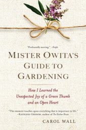 book Mister Owita's guide to gardening: how I learned the unexpected joy of a green thumb and an open heart