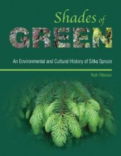 book Shades of green: an environmental and cultural history of Sitka spruce