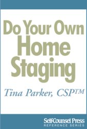 book Do Your Own Home Staging: Sell Your Home Faster, Sell it for More