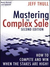 book Mastering the Complex Sale: How to Compete and Win When the Stakes are High!