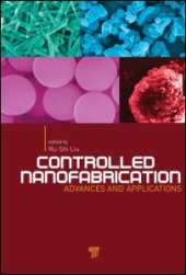 book Controlled Nanofabrication: Advances and Applications