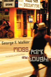 book Moss Park ; and, Tough!: the Bobby and Tina plays