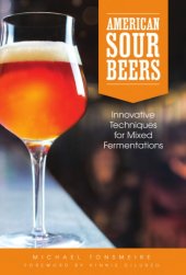 book American sour beers: innovative techniques for mixed fermentations