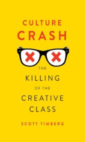 book Culture crash the killing of the creative class