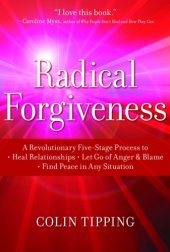 book The power of radical forgiveness: [an experience of deep emotional & spiritual healing]