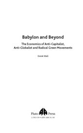 book Babylon and beyond: the economics of anti-capitalist, anti-globalist, and radical green movements