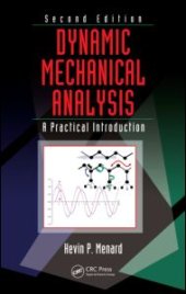 book Dynamic Mechanical Analysis: A Practical Introduction, Second Edition