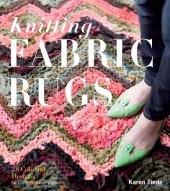 book Knitting fabric rugs: 28 colorful designs for crafters of every level