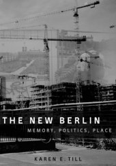 book The new Berlin memory, politics, place