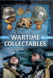 book A Guide to Wartime Collectables