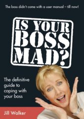 book Is your boss mad?: the definitive guide to coping with your boss