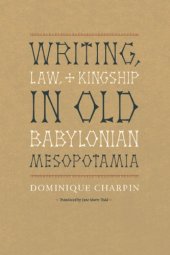 book Writing, law, and kingship in Old Babylonian Mesopotamia