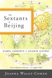 book The sextants of Beijing: global currents in Chinese history