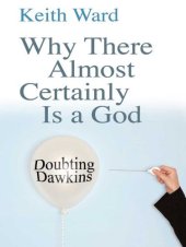 book Why There Almost Certainly Is a God: Doubting Dawkins