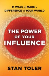 book The power of your influence: 11 ways to make a difference in your world