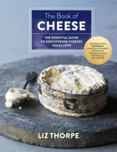 book The book of cheese: the essential guide to discovering cheeses you'll love