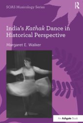 book India's Kathak Dance in Historical Perspective