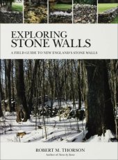 book Exploring Stone Walls: a Field Guide to New England's Stone Walls