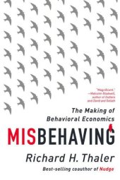 book Misbehaving the making of behavioral economics